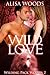 Wild Love (Wilding Pack Wolves #2) by Alisa Woods