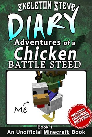 Diary of a Chicken Battle Steed, Book 1 (Diary of a Chicken Battle Steed, #1)