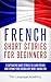 French: Short Stories For B...