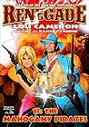 The Mahogany Pirates (Renegade #13: A Captain Gringo Western)