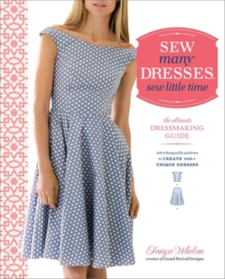 Sew Many Dresses, Sew Little Time: The Ultimate Dressmaking Guide (Spiral-bound)