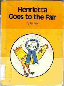 Henrietta Goes to the Fair (An Imagination Book)