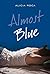 Almost Blue (Spanish Edition)