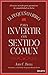 El pequeño libro para invertir con sentido común: El mejor método para garantizar la rentabilidad en bolsa