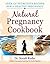 Natural Pregnancy Cookbook: Over 125 Nutritious Recipes for a Healthy Pregnancy