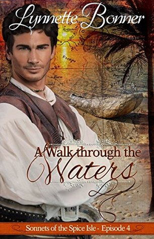 A Walk through the Waters (Sonnets of the Spice Isle, #4)