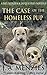 The Case of the Homeless Pup (Paul Manziuk & Jacquie Ryan Mysteries)