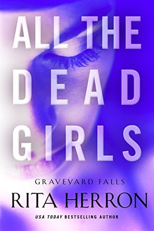 All the Dead Girls (Graveyard Falls, #3)