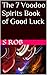 The 7 Voodoo Spirits Book of Good Luck