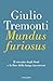Mundus furiosus: Il riscatto degli Stati e la fine della lunga incertezza