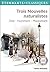 Trois Nouvelles naturalistes: Jacques Damour, La Retraite de M. Bougran, Hautot père et fils (French Edition)