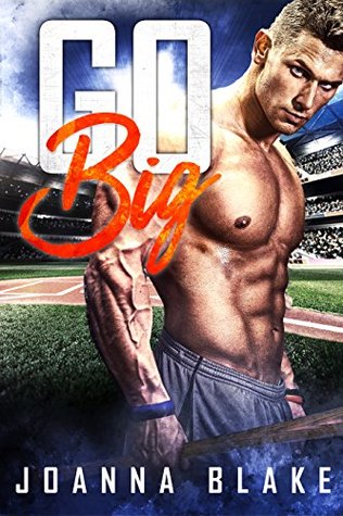 Go Big (Go Hard, #2)