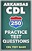 250 Arkansas CDL Practice T...