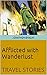 Afflicted with Wanderlust: ...