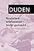 Duden Routiniert telefonieren - leicht gemacht: Der Ratgeber für professionelles Telefonieren: Strategien, Gesprächsbeispiele, Telefon-Knigge