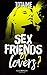 Sex friends or lovers ?