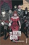 The Sixth Gun Tome 6  by Brian Hurtt