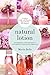 Natural Lotion: 50 Homemade...