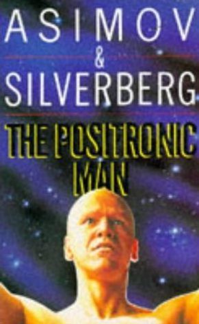 The Positronic Man