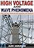 High Voltage and Wave Phenomena: - For Electrical Power System Engineers and Students