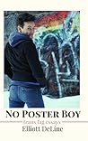 No Poster Boy by Elliott DeLine