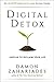 Digital Detox by Damon Zahariades