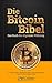 Die Bitcoin Bibel: Das Buch zur digitalen Währung (German Edition)
