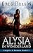 Alysia in Wonderland: An Action-Adventure Serial (Knights and Demons Book 6)