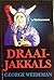 Draaijakkals: Oftewel die ongelooflike eerste jeug van Nicolaas Alettus Lazarus (Afrikaans Edition)