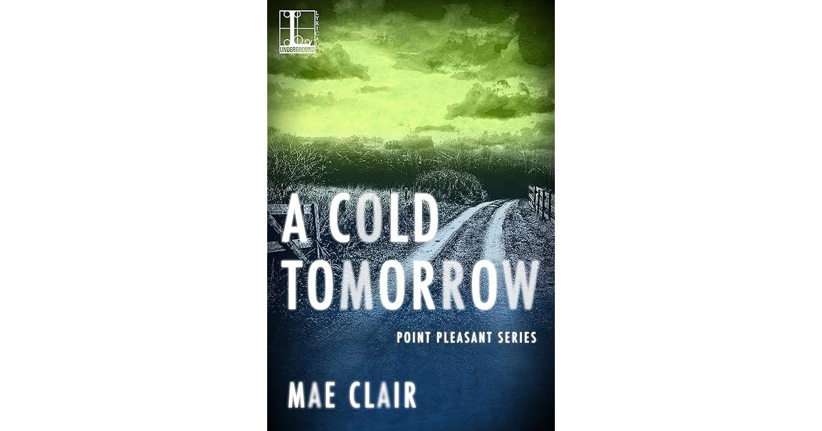 A Cold Tomorrow (Point Pleasant, 2) by Mae Clair