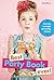 Best Party Book Ever!: From invites to overnights and everything in between (Faithgirlz)