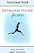 Conversations with God for Teens[paperback] [2005] (Author) Neale Donald Walsch