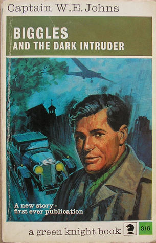 Biggles and the Dark Intruder (Paperback)