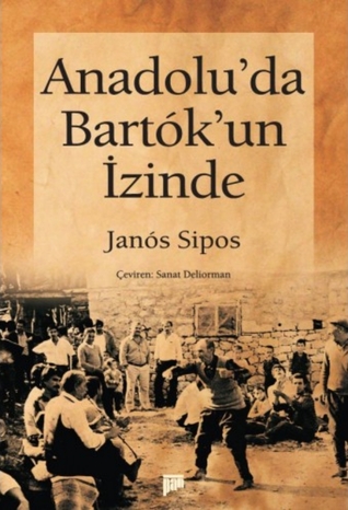 Anadolu'da Bartók'un İzninde