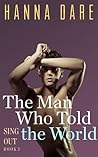 The Man Who Told the World by Hanna Dare