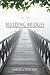 Building Bridges: A Practical Guide to Reaching and Discipling Unchurched People