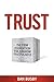 TRUST: The Firm Foundation ...