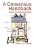 A Consensus Handbook, Co-operative decision-making for activists, co-ops and communities