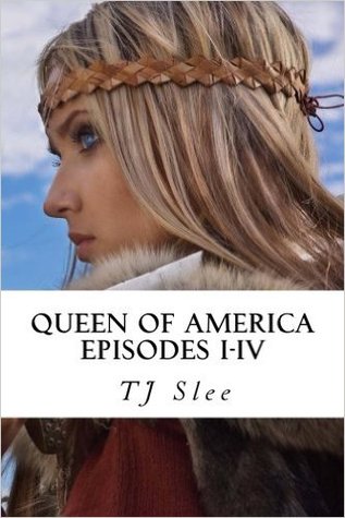 Queen of America, Saga of a Viking Shieldmaiden, Episodes I-IV (Paperback)