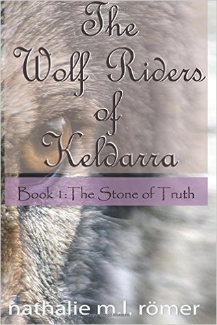 The Stone of Truth (The Wolf Riders of Keldarra #1)