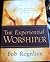 The Experiential Worshiper (Giving Yourself More Completely To God)