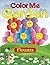 Color Me a Garden (flowers) (Flowers Coloring and Art Book Series)
