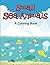 Small Sea Animals (A Coloring Book) (Ocean Coloring and Art Book Series)