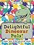 Delightful Dinosaur Pals! Seek and Find Activity Book (Dinosaur Activity Book Series)
