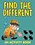 Find the Different (An Activity Book) by Jupiter Kids