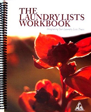 THE LAUNDRY LISTS WORKBOOK Integrating Our Laundry List Traits for Adult Children of Alcoholics / Dysfunctional Families by Adult Children of Alcoholics World Service Organization (2015-08-02)