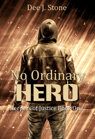 No Ordinary Hero (Keepers of Justice, #1)