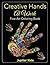 Creative Hands At Work: Fine Art Coloring Book (Fine Art Coloring and Art Book Series)
