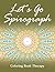 Let's Go Spirograph: Coloring Book Therapy (Spirograph Coloring and Art Book Series)