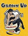 Grown Up Coloring Book (Adult Coloring and Art Book Series)